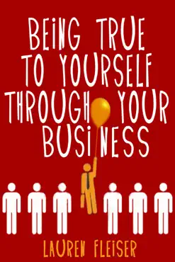 being true to yourself through your business book cover image