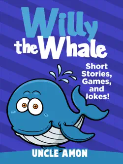 willy the whale: short stories, games, and jokes! book cover image