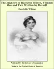 The Memoirs of Harriette Wilson, Volumes One and Two Written by Herself synopsis, comments