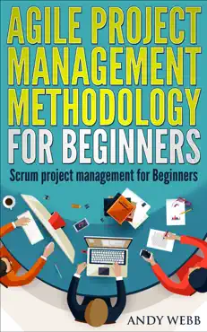 agile project management methodology for beginners: scrum project management for beginners book cover image