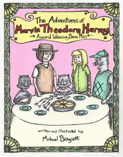 the adventures of marvin theodore harvey: award winning bean pies book cover image