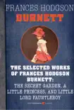 Selected Works Of Frances Hodgson Burnett synopsis, comments