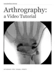 Arthrography: A Video Tutorial (Enhanced Version) sinopsis y comentarios