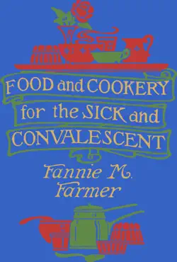food and cookery for the sick and convalescent book cover image