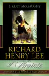 Richard Henry Lee of Virginia synopsis, comments