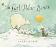 The Last Polar Bears synopsis, comments