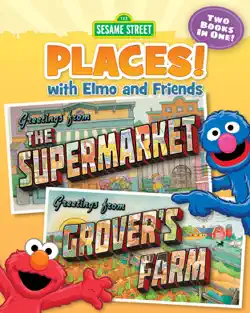 the supermarket and grover's farm (sesame street places) book cover image