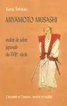 Miyamoto Musashi - Maître de sabre japonais du XVIIe Siècle sinopsis y comentarios