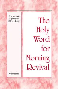 the holy word for morning revival - the intrinsic significance of the church book cover image