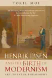 Henrik Ibsen and the Birth of Modernism sinopsis y comentarios