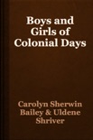 Boys and Girls of Colonial Days e-book