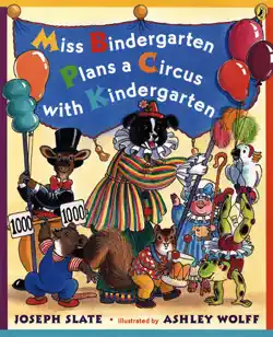miss bindergarten plans a circus with kindergarten book cover image