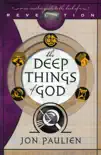 The Deep Things of God synopsis, comments