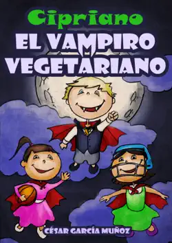 cipriano, el vampiro vegetariano imagen de la portada del libro