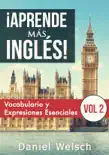 ¡Aprende más inglés! Vocabulario y Expresiones Esenciales (Vol 2) sinopsis y comentarios