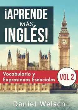 ¡aprende más inglés! vocabulario y expresiones esenciales (vol 2) book cover image