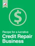 Recipe for a Lucrative Credit Repair Business reviews