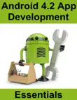 Android 4.2 App Development Essentials synopsis, comments