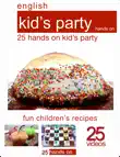 25 hands on kid's party sinopsis y comentarios