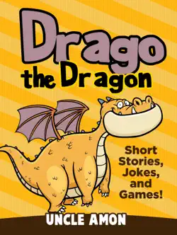 drago the dragon: short stories, jokes, and games! book cover image