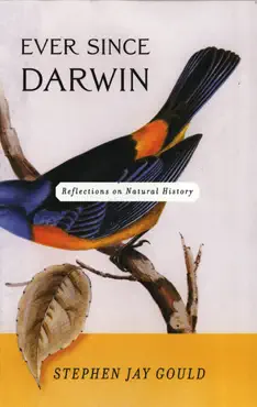 ever since darwin: reflections in natural history book cover image