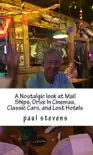 A Nostalgic Look at Mail Ships, Lost Hotels, Classic Cars, and Drive In Cinemas synopsis, comments