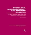Sociology, Phenomenology and Marxian Analysis synopsis, comments