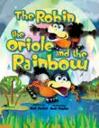 The Robin, the Oriole and the Rainbow synopsis, comments
