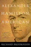 ALEXANDER HAMILTON, American synopsis, comments