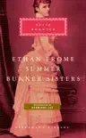 Ethan Frome, Summer, Bunner Sisters synopsis, comments