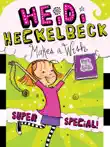 Heidi Heckelbeck Makes a Wish synopsis, comments