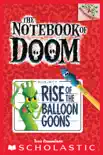 Rise of the Balloon Goons: A Branches Book (The Notebook of Doom #1) sinopsis y comentarios