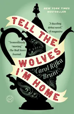 tell the wolves i'm home book cover image