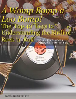 a womp bomp a loo bomp: the 'top 40' keys to understanding the birth of rock n' roll book cover image