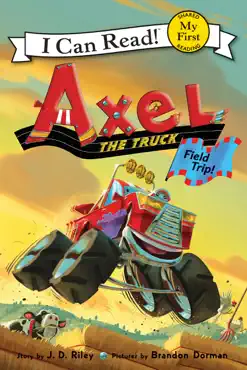 axel the truck: field trip book cover image