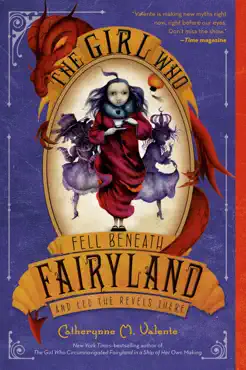 the girl who fell beneath fairyland and led the revels there book cover image