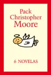 Pack Christopher Moore synopsis, comments