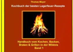 kochbuch der besten lagerfeuer-rezepte book cover image