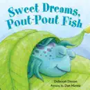 Sweet Dreams, Pout-Pout Fish book summary, reviews and download