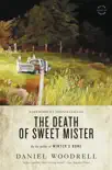 The Death of Sweet Mister synopsis, comments