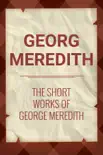 The Short Works of George Meredith synopsis, comments