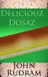 Deliciouz Dosaz synopsis, comments