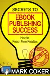 The Secrets to Ebook Publishing Success synopsis, comments