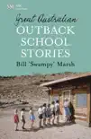 Great Australian Outback School Stories synopsis, comments