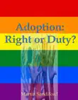 Adoption: Right or Duty? sinopsis y comentarios