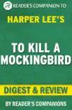 To Kill A Mockingbird: A Novel By Harper Lee I Digest & Review sinopsis y comentarios