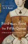 The Fifth Queen synopsis, comments