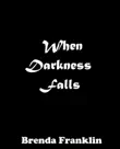 When Darkness Falls synopsis, comments
