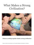What Makes a Strong Civilization? book summary, reviews and download