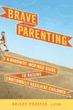 Brave Parenting synopsis, comments